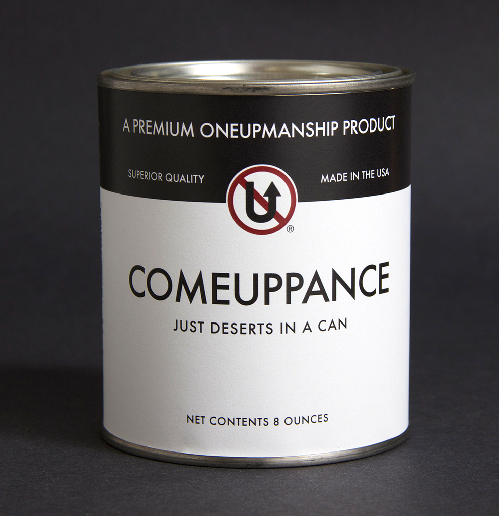 Comeuppance – Just Deserts in a Can