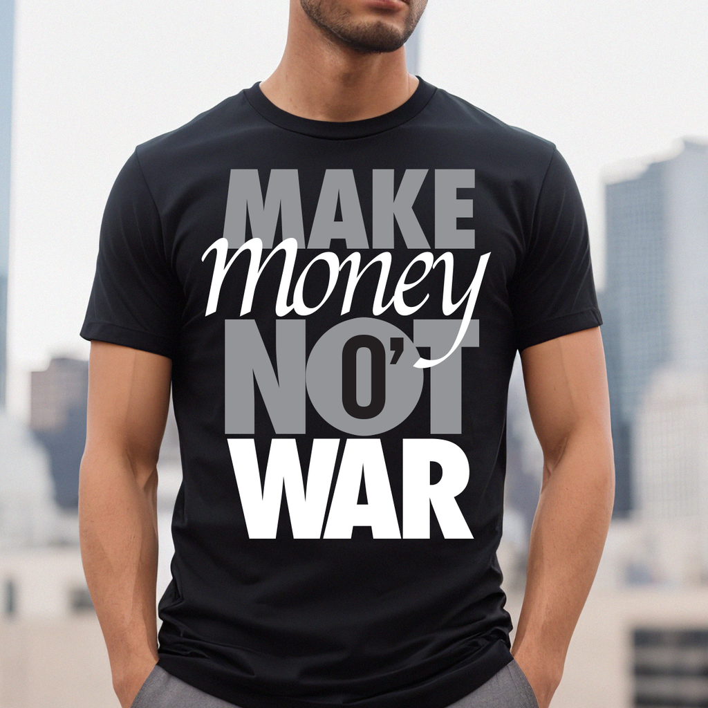 Make Money Not War