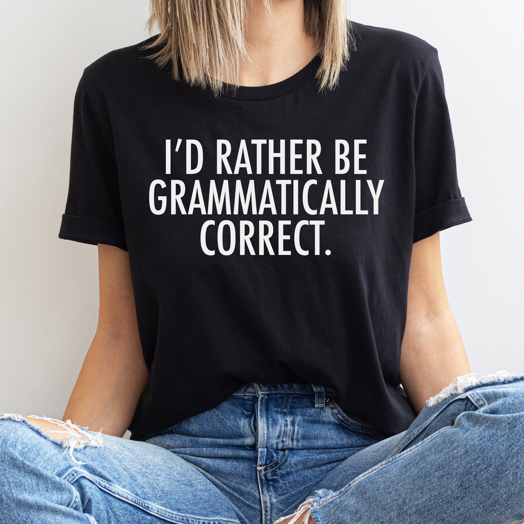 I'd Rather Be Grammatically Correct.